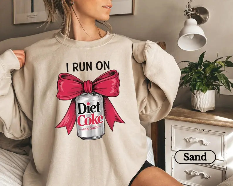 I Run On Diet Coke Sweatshirt, Coke Lover Gift, Diet Coke Lover Top